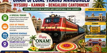 Onam Festival | Special Trains Between Mysuru–Kannur–Bengaluru Cant